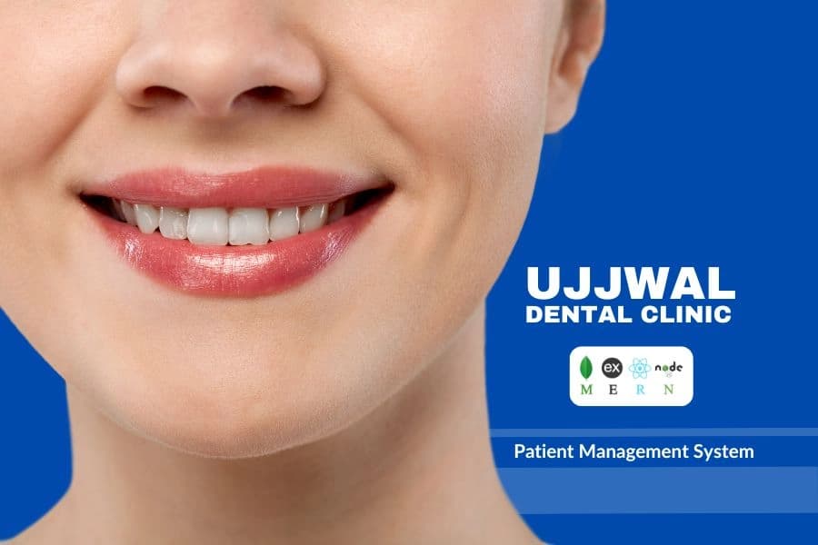 Ujjwal Dental Patient Management System